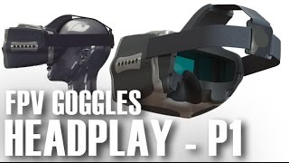 HEADPLAY HD  FPV Head Mounted Display Goggles  Part 1 [upl. by Giefer]