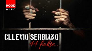 Cllevio Serbiano  44 Fakte  Official Video [upl. by Aekan]