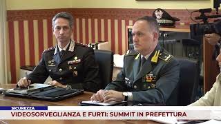 SICUREZZA VIDEOSORVEGLIANZA E FURTI SUMMIT IN PREFETTURA [upl. by Ainesy]