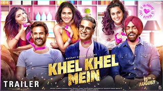 Khel Khel Mein  Trailer  Akshay Kumar  Fardeen Khan  Vani Kapoor  Taapsee Pannu  Ammy Virk [upl. by Noek]