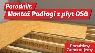 Poradnik instrukcja montażu podłogi z płyt OSB 3 KRONOPOL fachowa animacja remontowa domu mieszkania [upl. by Miquela]