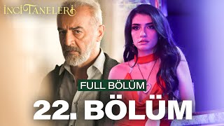 İnci Taneleri – 22 Bölüm [upl. by Richmal731]