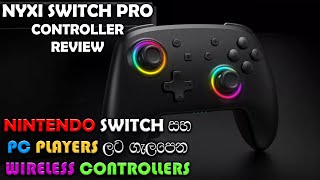 NYXI SWITCH PRO CONTROLLER SINHALA REVIEW  USING SWITCH PRO CONTROLLER WITH A PC [upl. by Godwin]