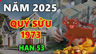 Tử vi năm 2025 tuổi QUÝ SỬU 1973 vận may gõ cửa rũ sạch bùn đen giàu có nứt vách [upl. by Nirak384]