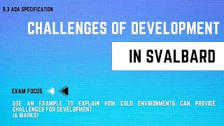 CHALLENGES OF DEVELOPMENT IN SVALBARD  GCSE Geography Revision  100 Day Exam Countdown 83 [upl. by Elatnahc185]