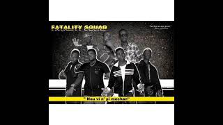 Fatality squad ayiti pa mouri se domi lap domi [upl. by Bowe]