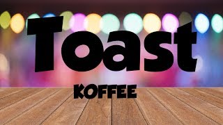 Koffee  Toast lyrics [upl. by Nefets]