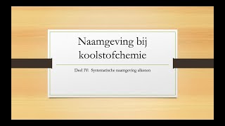 Naamgeving bij koolstofchemie IV Systematische naamgeving van alkenen [upl. by Niai376]