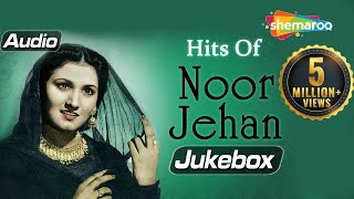 Hits Of Noor Jehan  Audio Jukebox  Evergreen Hit Songs  Melody Queen Noor Jehan [upl. by Adihsaar190]