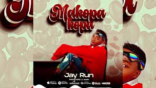 Jay run  Makopa official music audio [upl. by Nodmac]