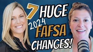 7 Major FAFSA 2024 Changes What Families Need to Know wJen MacLure [upl. by Ettevets806]