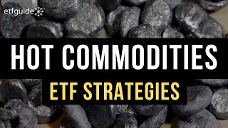 Spotlight Top Trends in Commodities and the ETFs Tracking Them [upl. by Tound203]