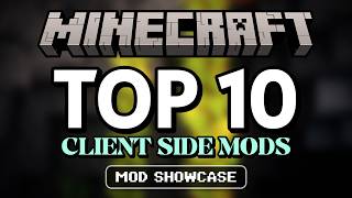 Top 10 BEST Client Side Mods For Minecraft  20 [upl. by Cupo]