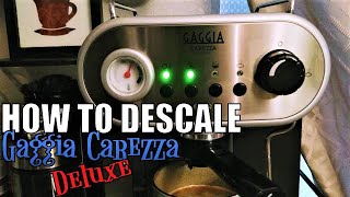 HOW TO DESCALE YOUR GAGGIA CAREZZA DELUXE ESPRESSO MACHINE espresso florida [upl. by Ohara48]