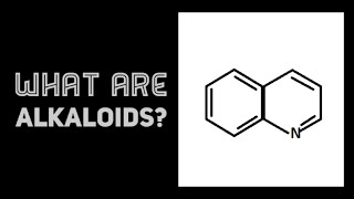 What are Alkaloids [upl. by Anana]