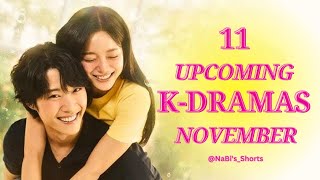 11 NEW EXCITING KDRAMAS COMING IN THIS NOVEMBER 2024 [upl. by Sydel400]