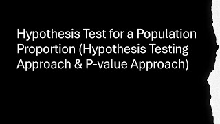 Hypothesis Test for a Population Proportion Hypothesis Testing Approach amp Pvalue Approach [upl. by Phalan]