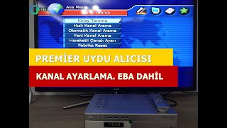 Premier Uydu Alıcı Kanal Ayarlama 2020  EBA DAHİL [upl. by Ardelis861]