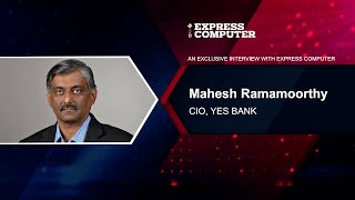 Exclusive Video Interview with Mahesh Ramamoorthy CIO YES Bank [upl. by Volpe751]