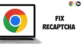 How to Fix ReCAPTCHA On Google Chrome [upl. by Adiaroz]