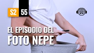 PODCAST ENOJADO s2  55 El episodio del foto nepe [upl. by Palestine38]