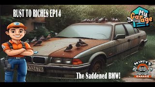 My Garage  Rust to riches EP14  The Saddened BMW [upl. by Earehs]