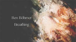 Ben Böhmer  Breathing Official Album Continuous Mix [upl. by Ainavi937]