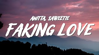 Anitta  Faking Love Lyrics ft Saweetie [upl. by Augusta]