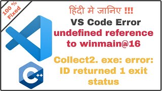 Visual Studio Error undefined reference to winmain16 Collect2exe error ID returned1 exit status [upl. by Onej]