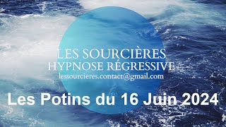 Hypnose Régressive  193 Enquête Les Potins du 16 juin 2024 [upl. by Anivlis]