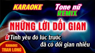 Nhung loi doi gian karaoke Tone nu Gm Remix  Đã đến lúc nói nên câu giã từ [upl. by Kurland]