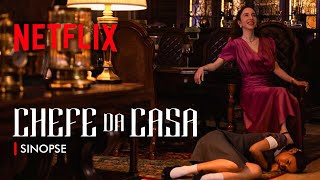 Chefe da Casa Nova Série da Netflix Sinopse [upl. by Osnerol309]