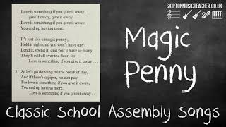 Classic Assembly Songs  Magic Penny [upl. by Aaberg]