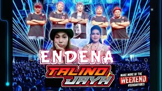 ‼️ ENDENA ‼️ TALINO JAYA BAND ‼️ [upl. by Johnathan]