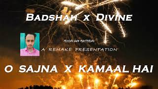 O Sajna X Kamaal Hai  Badshah Divine Nikhita  DJ  Arinatul [upl. by Ocsicnarf]