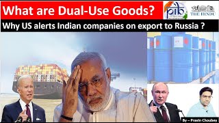 What are Dual Use Goods  US warn Indian Company on export to Russia IR UPSC upsc ias [upl. by Landbert420]