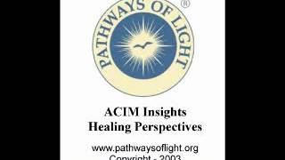 ACIM Insights  Lesson 201  Pathways of Light [upl. by Taffy571]