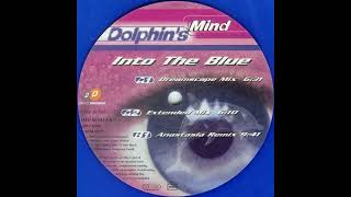 Dolphins Mind  Into The Blue Extended Mix [upl. by Chrisoula]