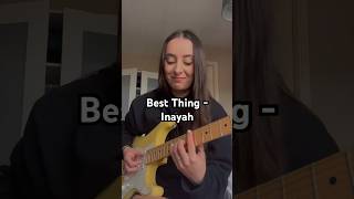 Best Thing  Inayah Guitar Cover [upl. by Yromas]