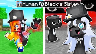 From HUMAN to BLACKs SISTER in MINECRAFT [upl. by Dnalyag]