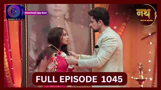 Nath Rishton Ki Agnipariksha  12 Sept 2024  Full Episode 1045  Dangal TV [upl. by Llertal]