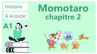 Histoire à écouter en français facile  Momotaro  chapitre 2 niveau A1 [upl. by Airehtfele718]