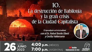 10 La destrucción de Babilonia y la gran crisis de la Ciudad Capitalista [upl. by Ydne]