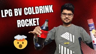 LPG Gas Coke ROCKET  Best coke bottle rocket in the world 🌍 [upl. by Naashom]