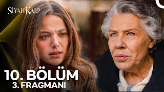 Siyah Kalp 10 Bölüm 3 Fragmanı  quotEvlatlık Olduğunu Biliyor Musunquot [upl. by Harras]