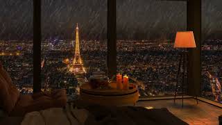 Fall Asleep Instantly with Calming Rain Sounds🎧Cozy Paris Bedroom With View Of The Eiffel Tower [upl. by Bernetta846]