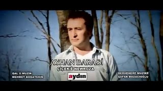 Ayhan Barasi  Çiçeke Newroza [upl. by Bigg]