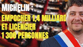 Michelin  Empocher 14 milliard licencier 1300 personnes telle est la morale des capitalistes [upl. by Balbinder]