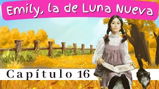 Emily la de Luna Nueva de LM Montgomery Audiolibro voz humana real Español latino Cap 1631 [upl. by Lovmilla]