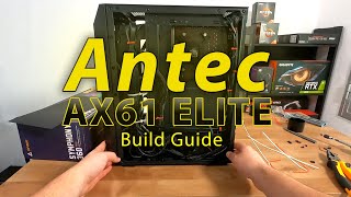 Antec AX61 Elite Build Guide POV [upl. by Alyag284]